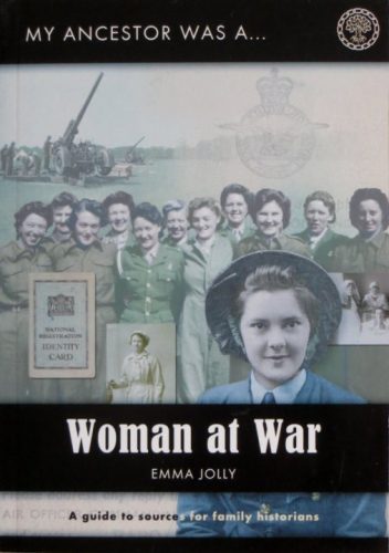 Woman at War, My Ancestor Was A - Somerset & Dorset Family History Society