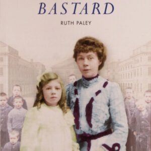 Bastard, My Ancestor Was a, (2nd edition)