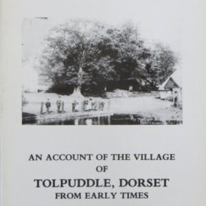 Pidela – An Account of the Village of Tolpuddle