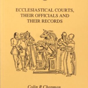Ecclesiastical Courts, Their Officials and Their Records